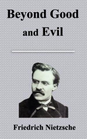 Книга Beyond Good and Evil Friedrich Wilhelm Nietzsche