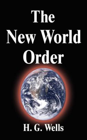 Carte The New World Order H G Wells