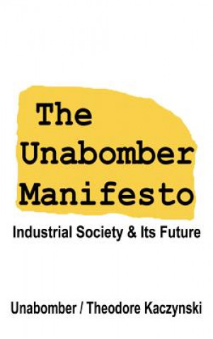 Book The Unabomber Manifesto: Industrial Society and Its Future The Unabomber