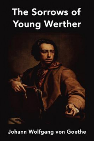 Kniha The Sorrows of Young Werther Johann Wolfgang Von Goethe