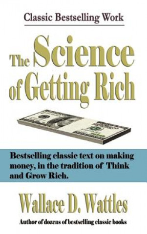 Könyv The Science of Getting Rich Wallace D. Wattles