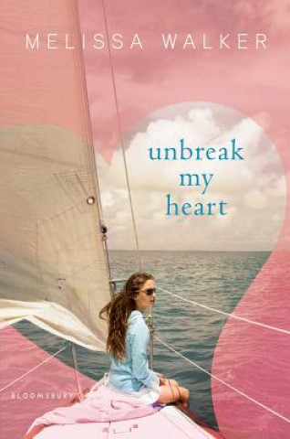 Libro Unbreak My Heart Melissa Walker