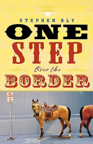 Carte One Step Over the Border Stephen Bly