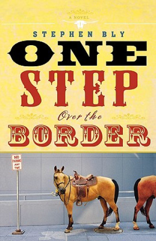 Książka One Step Over the Border Stephen Bly