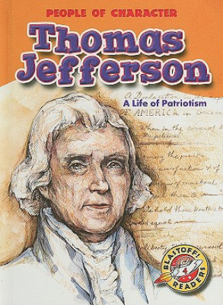 Kniha Thomas Jefferson: A Life of Patriotism Tonya Leslie