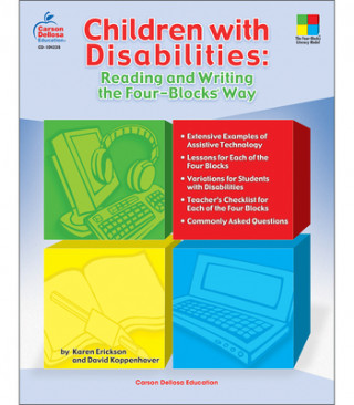 Könyv Children with Disabilities: Reading and Writing the Four-Blocks Way Karen Erickson
