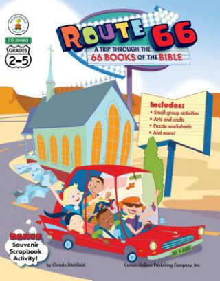 Kniha Route 66: A Trip Through the 66 Books of the Bible Christin Ditchfield