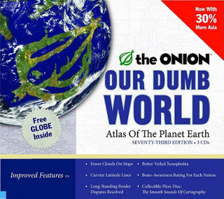 Audio Our Dumb World: Atlas of the Planet Earth The Onion