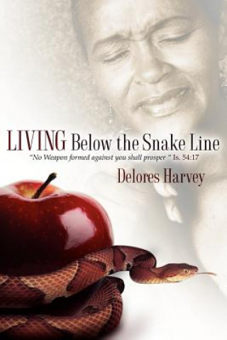 Carte Living Below the Snake Line Delores Harvey