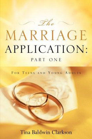 Carte The Marriage Application: Part One Tina Lorraine Clarkson