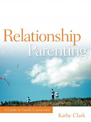 Kniha Relationship Parenting Kathy Clark