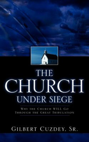 Kniha The Church Under Siege Sr. Gilbert Cuzdey