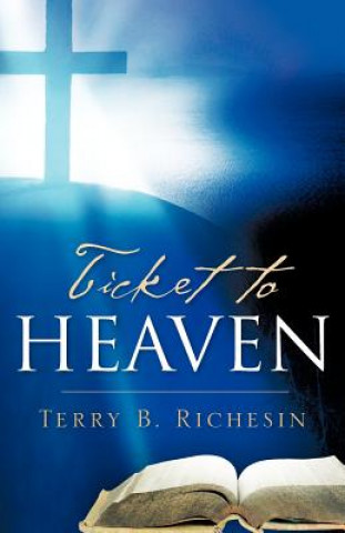 Książka Ticket to Heaven Terry B. Richesin