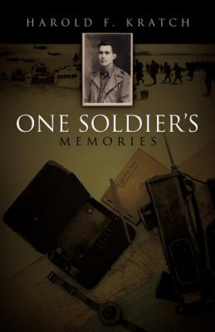 Kniha One Soldier's Memories Harold F. Kratch