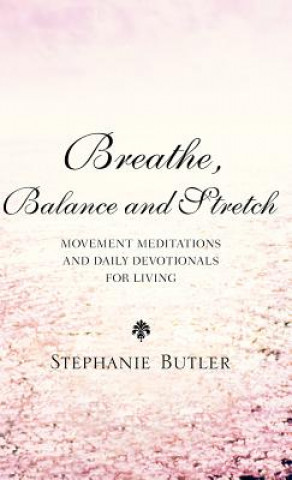 Βιβλίο Breathe, Balance, and Stretch Stephanie Butler