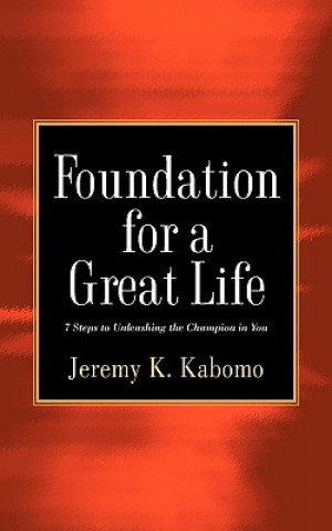 Książka Foundation for a Great Life Jeremy K. Kabomo