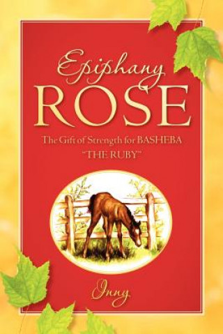 Książka Epiphany Rose-The Gift of Strength for Basheba "The Ruby" Inny