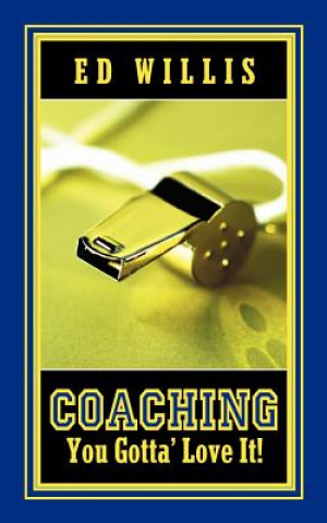 Carte Coaching You Gotta' Love It! Ed Willis