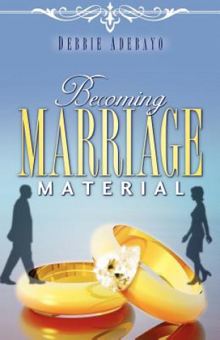 Kniha Becoming Marriage Material Debbie Adebayo