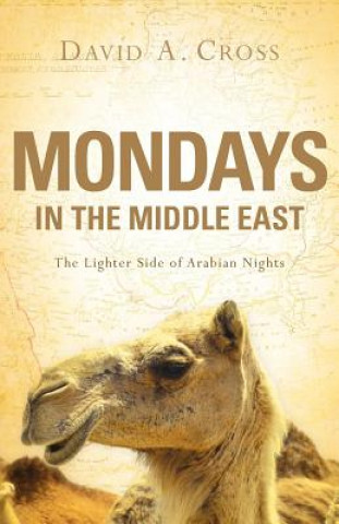 Carte Mondays in the Middle East David A. Cross