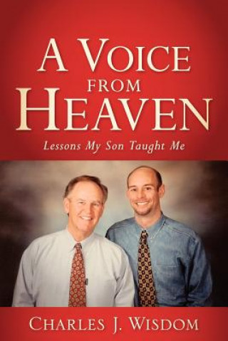 Kniha A Voice from Heaven Charles J. Wisdom