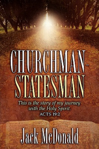 Könyv Churchman-Statesman Jack McDonald