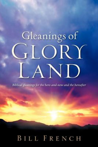 Книга Gleanings of Glory Land Bill French