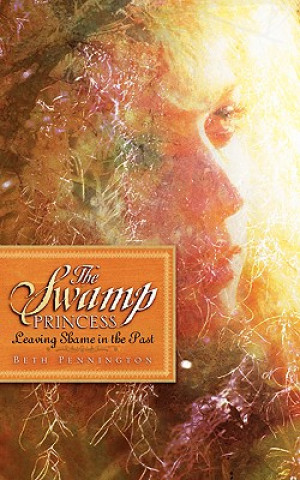 Книга The Swamp Princess Beth Pennington