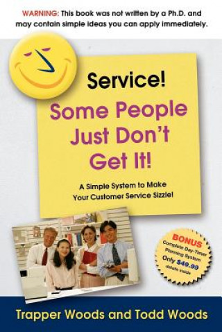 Книга Service! Some People Just Don't Get It Trapper Woods