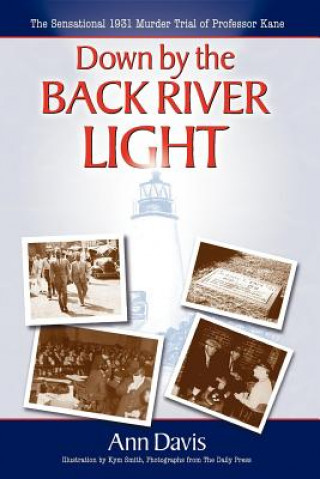 Kniha Down by the Back River Light Ann Davis