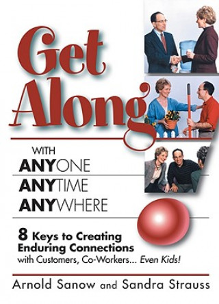 Carte Get Along with Anyone, Anytime, Anywhere! Arnold Sanow