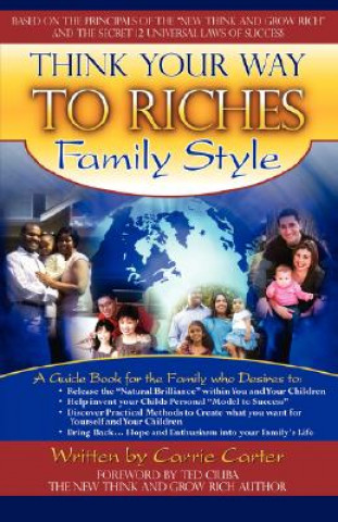 Livre Think Your Way to Riches Family Style Carrie Carter