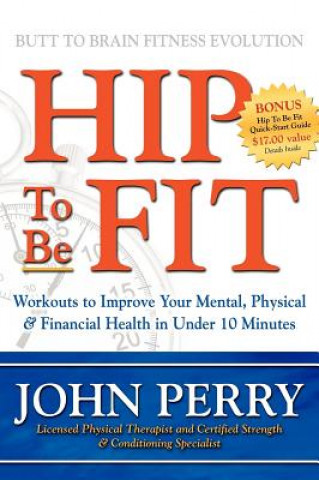 Kniha Hip to Be Fit John Perry