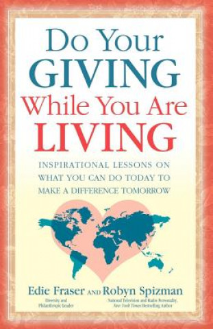 Kniha Do Your Giving While You Are Living Edie Fraser