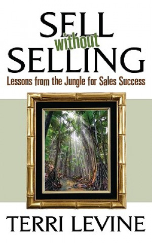 Knjiga Sell Without Selling Terri Levine