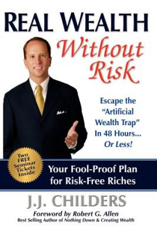 Carte Real Wealth Without Risk J. J. Childers