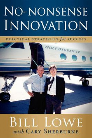 Kniha No-Nonsense Innovation Bill Lowe
