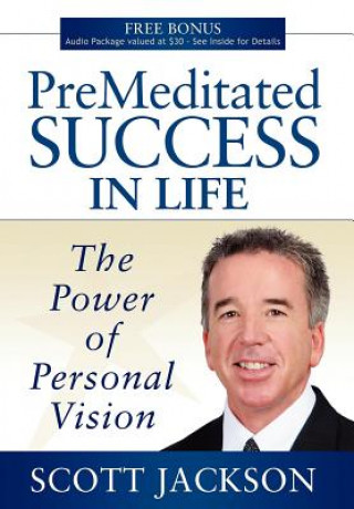 Kniha Premeditated Success in Life Scott Jackson