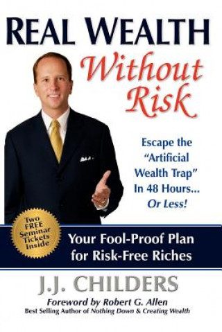Kniha Real Wealth Without Risk J. J. Childers