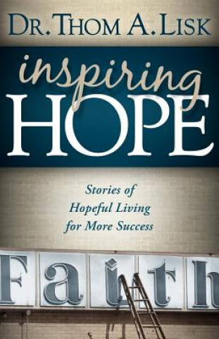 Knjiga Inspiring Hope Thom A. Lisk