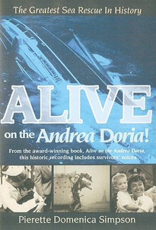 Аудио Alive on the Andrea Doria!: The Greatest Sea Rescue in History Pierette Domenica Simpson