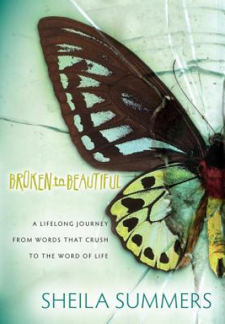 Libro Broken To Beautiful Sheila Summers