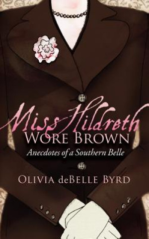 Carte Miss Hildreth Wore Brown Olivia deBelle Byrd