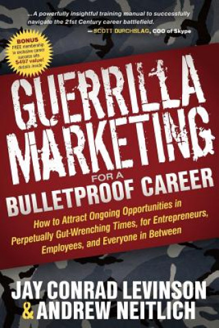 Carte Guerrilla Marketing for a Bulletproof Career Jay Conrad Levinson