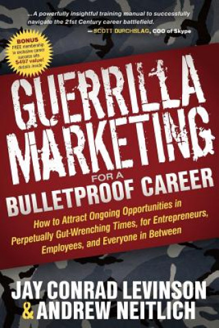 Kniha Guerrilla Marketing for a Bulletproof Career Jay Conrad Levinson