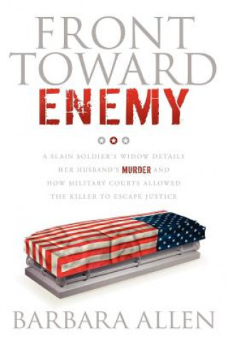 Kniha Front Toward Enemy Barbara Allen