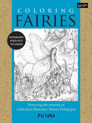 Carte Coloring Fairies: Featuring the Artwork of Celebrated Illustrator Niroot Puttapipat Niroot Puttapipat