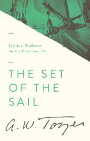 Kniha The Set of the Sail A. W. Tozer