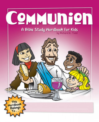 Buch Communion: A Bible Study Wordbook for Kids Richard E. Todd