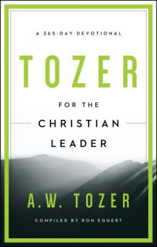 Könyv Tozer For The Christian Leader A. W. Tozer
